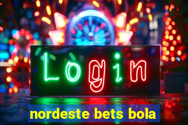 nordeste bets bola